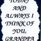 2123 Refrigerator Magnet Signs Today And Always I Think Of You Grandpa 2123 Refrigerator Magnet Signs Today And Always I Think Of You Grandpa