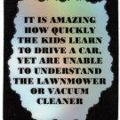 3288 Refrigerator Magnet Sign Funny Friendship Gift How Kids Learn To Drive 3288 Refrigerator Magnet Sign Funny Friendship Gift How Kids Learn To Drive