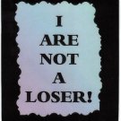 3205 Refrigerator Magnet Sign Funny Friendship Gift I Are Not A Loser