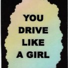 3278 Refrigerator Magnet Sign Funny Friendship Gift You Drive Like A Girl