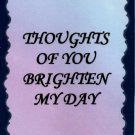 1112 Magnet Signs Of Life, Love  Thoughts of you brighten my day Inspirational