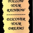 1101 Magnet Signs Of Life, Love Laughter Follow your rainbow discover your dream