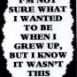 3021 Humorous Refrigerator Magnet Signs I'm Not Sure What I Wanted To Be When I