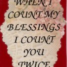 1020 When I count my blessings Inspirational Friends Refrigerator Magnet Fridge Decor