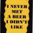 3216 I Never Met A Beer I Didn't Like Refrigerator Magnets Drinking Buddy Gifts