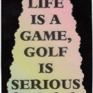 3224 Life Is A Game Golf Serious Refrigerator Magnet Humorous Sports Saying Great Gifts