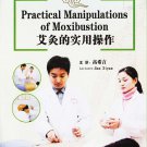Traditional Chinese Medicine - Practical Manipulations of Moxibustion DVD