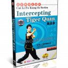 DW113-01 Cai Li Fo Martial Art Series - Intercepting Tiger Quan by Liang Naizhao DVD