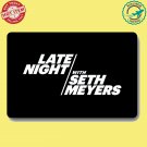 Late Night with Seth Meyers midnight talk show on NBC Doormat
