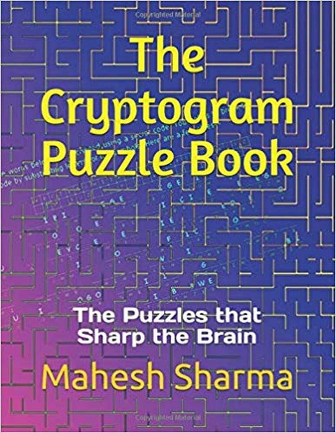 The Cryptogram Puzzle Book: The Puzzles that Sharp the Brain