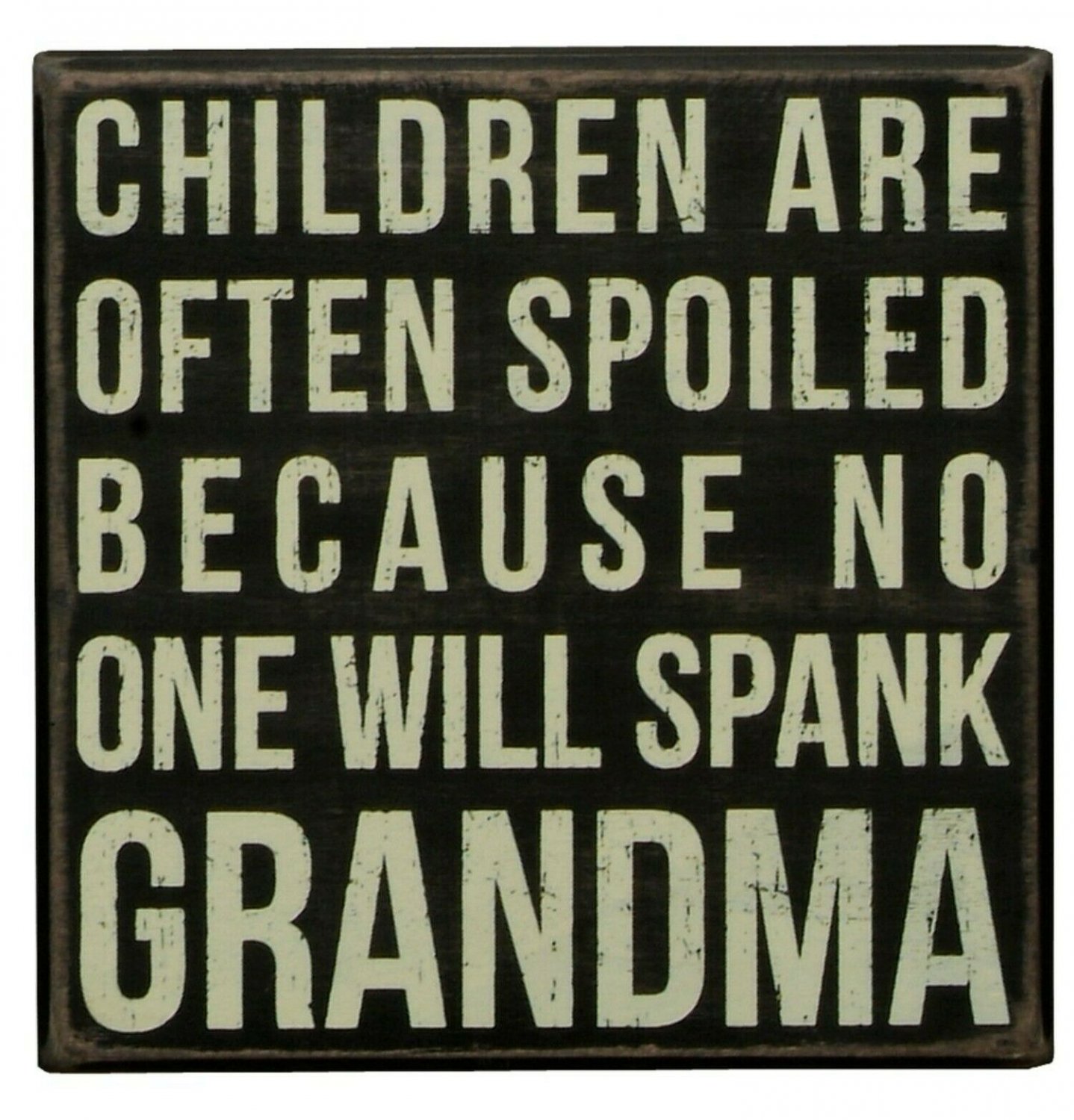 Primitives by Kathy 19140 Classic Box Sign, 7" x 7", Spank Grandma 7 " Square