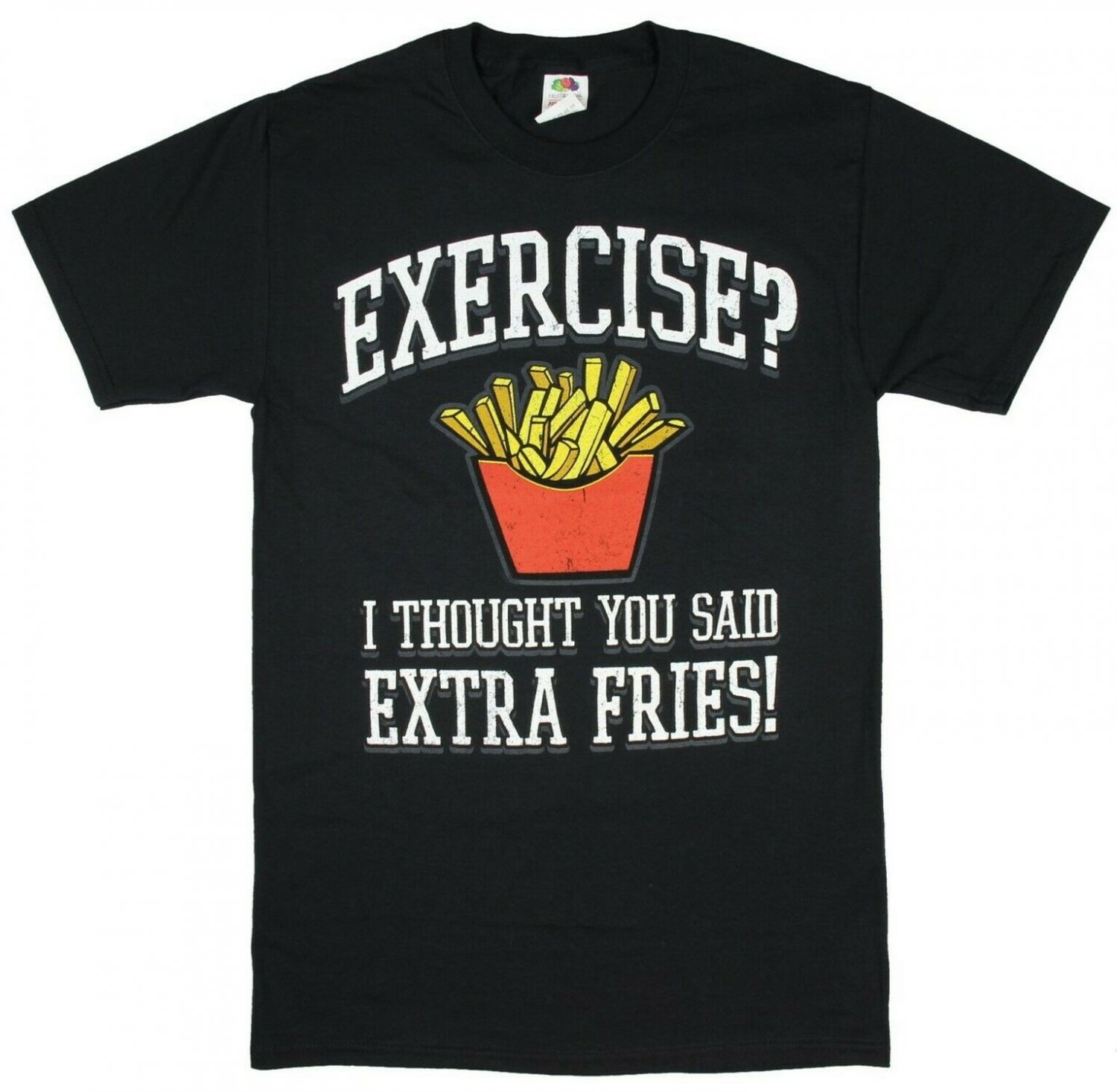 Exercise? I Thought You Said Extra Fries! Graphic T-Shirt X-Large Black