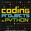 Coding Projects in Python (Computer Coding for Kids)