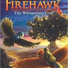 The Whispering Oak: A Branches Book (The Last Firehawk #3)