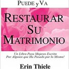 DIOS Puede y Va a Restaurar Su Matrimonio: Un Libro para Mujeres Escrito por ...