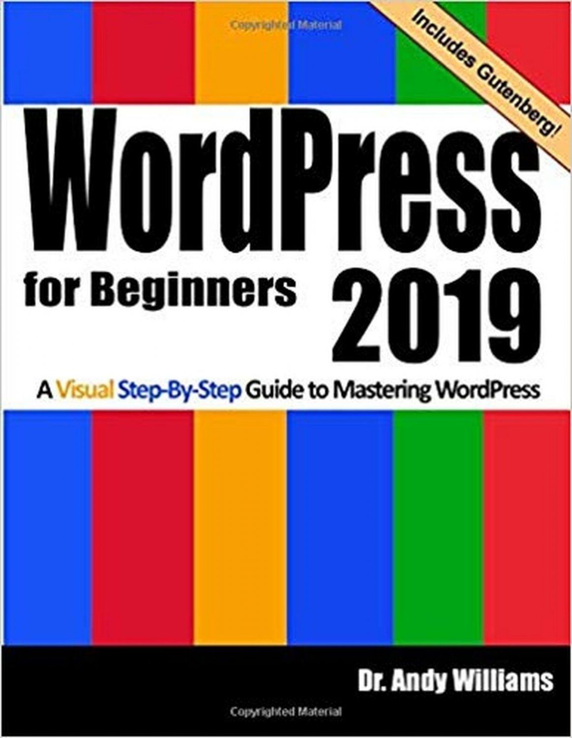 WordPress for Beginners 2019: A Visual Step-by-Step Guide to Mastering WordPr...