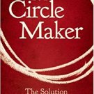Be a Circle Maker: The Solution to 10,000 Problems