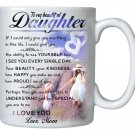 Gifts for Daughter From Mom - To My Daughter Coffee Mug - 11 oz Novelty Ceram...