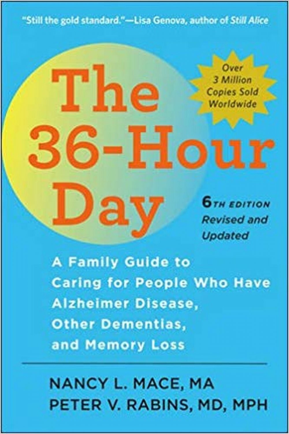 The 36-Hour Day, sixth edition: The 36-Hour Day: A Family Guide to Caring for...