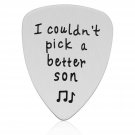Son Gifts from Mom Dad - Stainless Steel I Couldn't Pick A Better Son Guitar ...