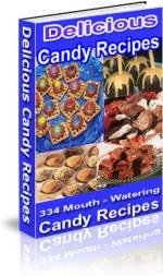 Delicious CANDY Recipes......334 Mouth Watering Recipes