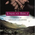 JOSHUA'S BIBLE By Shelly Leanne 2003 Hardcover