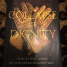 Collapse Of Dignity Story of a Mining Tragedy & Fight Against Greed Hardcover