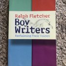 BOY WRITERS RECLAIMING THEIR VOICES by Ralph Fletcher Homeschool Writing Teach