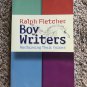 BOY WRITERS RECLAIMING THEIR VOICES by Ralph Fletcher Homeschool Writing Teach