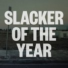 Slacker of the Year [LP] - VINYL