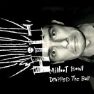 Minoot Bowl Dropped the Ball [LP] - VINYL