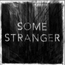 Some Stranger [12 inch Vinyl Single]