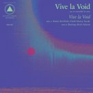 Vive La Void [LP] - VINYL