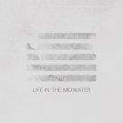 Life in the Midwater [LP] - VINYL