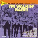 Northwest Battle of the Bands, Vol. 3:  I'm Walkin' Babe! [Sundazed] [LP] - VINYL