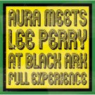 Aura Meets Lee Perry at Black Ark: Full Experience [LP] - VINYL