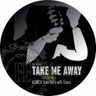 Take Me Away [25 Year Limited edition]  [LP] - VINYL