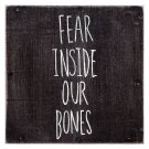 Fear Inside Our Bones [LP] - VINYL