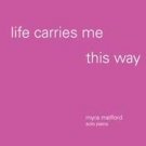 Life Carries Me This Way [LP] - VINYL