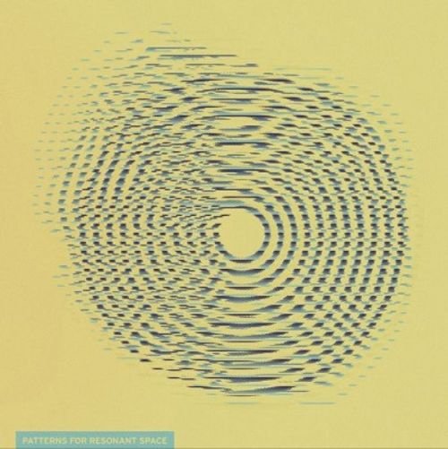 Patterns for Resonant Space [LP] - VINYL