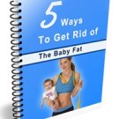 5 Ways To Get Rid Of The Baby fat (with MRR + Free Shipping)