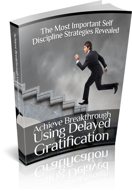 Achieve Breakthrough Using Delayed Gratification (with MRR + Free Shipping)