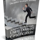 Achieve Breakthrough Using Delayed Gratification (with MRR + Free Shipping)