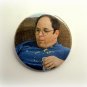 Seinfeld George Constanza ~ CHOOSE 1 ~ - 1.5 inch pinback button, clip or magnet