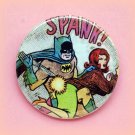 Batman spank - 1.5 inch pinback button, clip or magnet