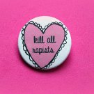 Kill all rapists - 1.5 inch pinback button, clip or magnet