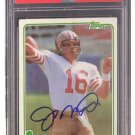 Joe Montana Signed Slabbed 49ers 1981 Topps 216 RC Gem 10 Grade PSA 28689082