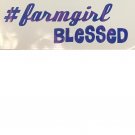 #Farmgirl Blessed Decal (DEHB10001)