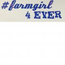 #Farmgirl 4Ever Decal (DEHB10003)