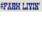 #Farm Livin' Decal (DEHB20002)